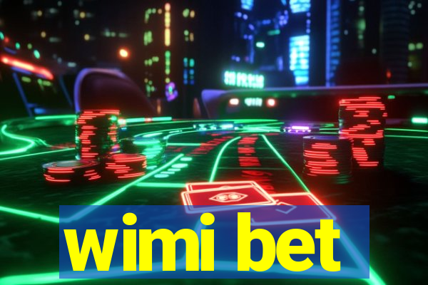 wimi bet